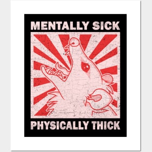 Possum - Mentally Sick Physically Thick Posters and Art